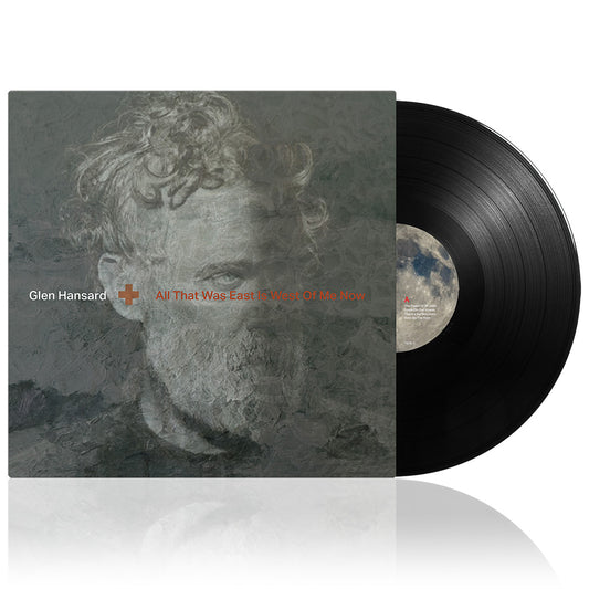 Glen Hansard (All That Was East Is West Of Me Now) Black Vinyl